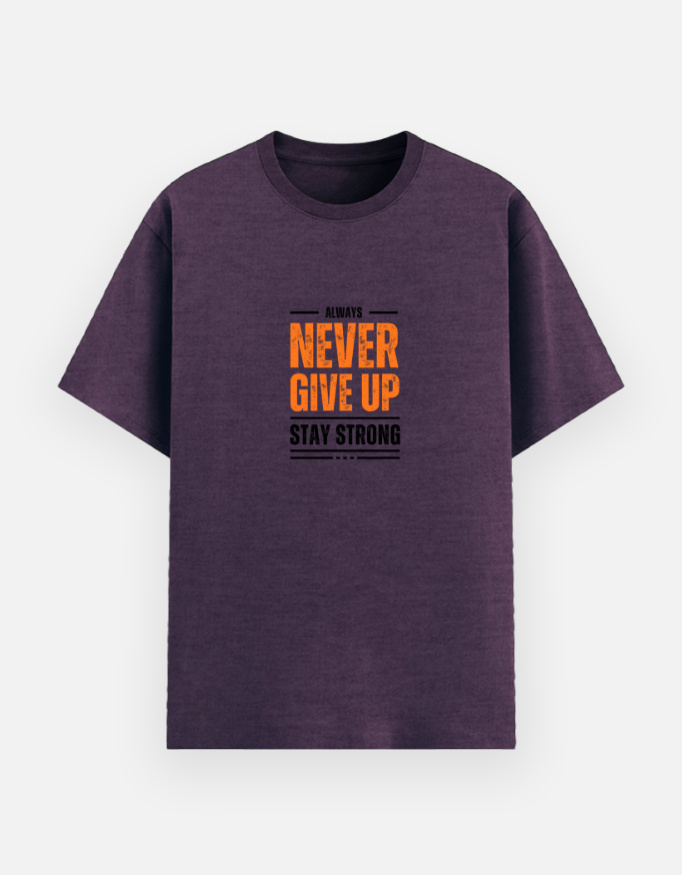 ALWAYS NEVER GIVE UP STAY STRONG Graphic T-Shirt - Image 8