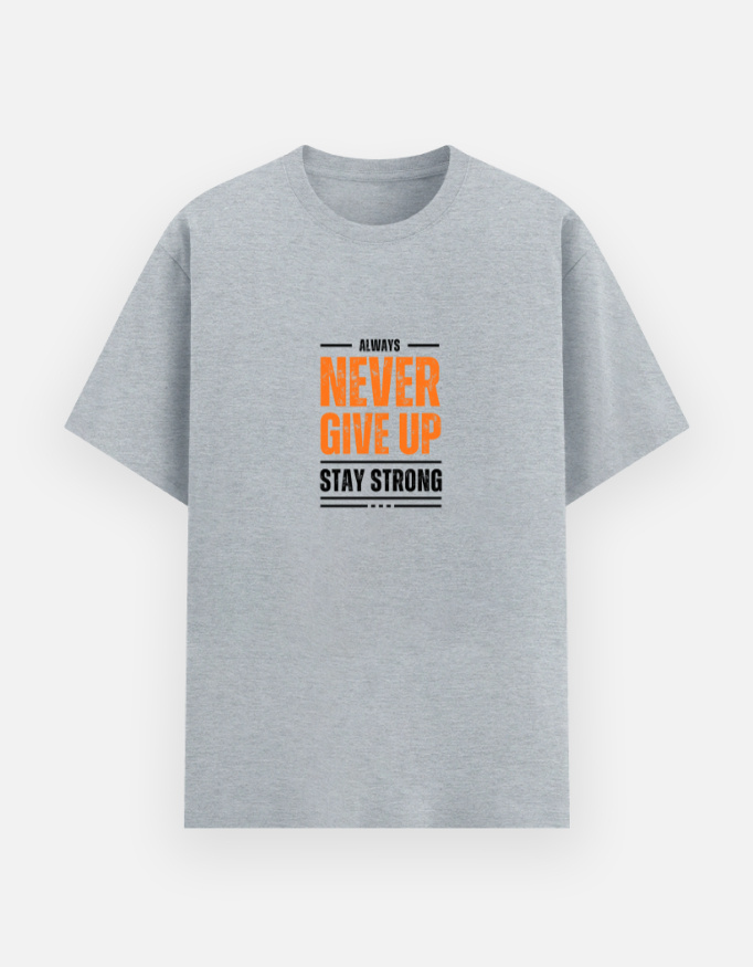 ALWAYS NEVER GIVE UP STAY STRONG Graphic T-Shirt - Image 4