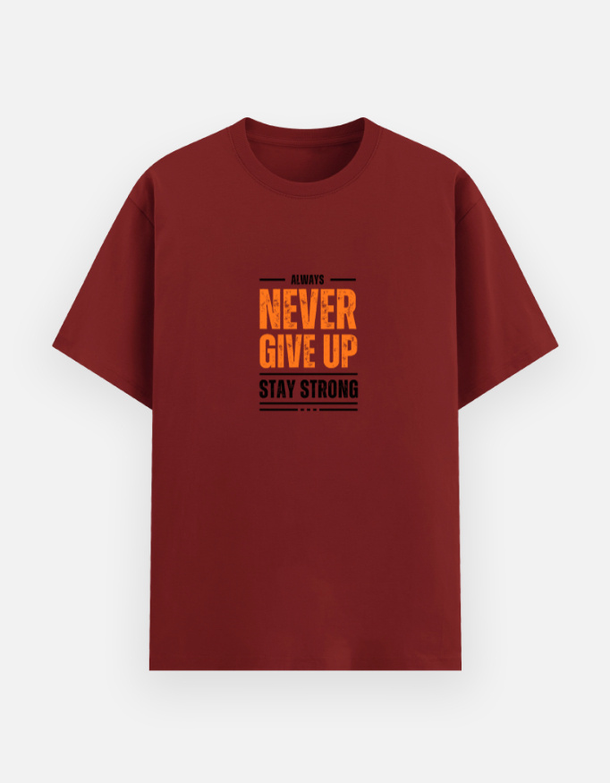 ALWAYS NEVER GIVE UP STAY STRONG Graphic T-Shirt - Image 6
